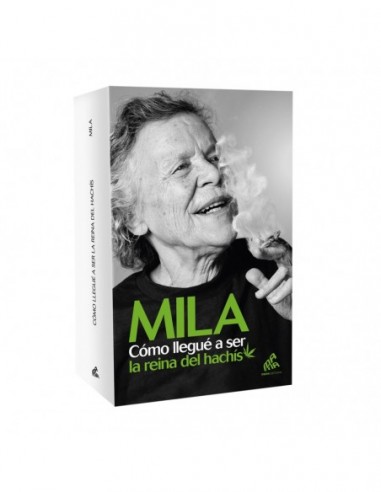 MILA, CÓMO LLEGUÉ A SER LA REINA DEL HACHÍS EDICIÓN ESPAÑOL